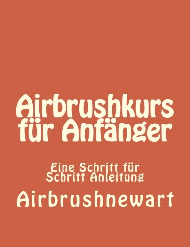 Airbrushkurs fuer Anfaenger: So lernt man richtig Airbrushen